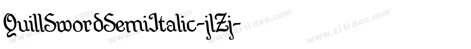 QuillSwordSemiItalic-jlZj字体转换 QuillSwordSemiItalic-jlZj字体转换