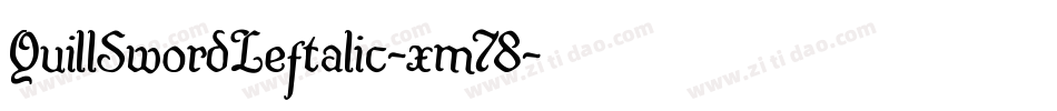 QuillSwordLeftalic-xm78字体转换 QuillSwordLeftalic-xm78字体转换