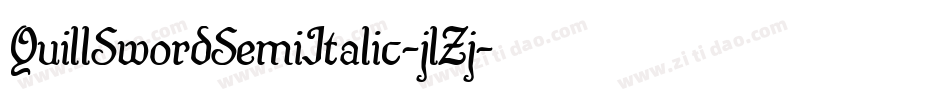 QuillSwordSemiItalic-jlZj字体转换 QuillSwordSemiItalic-jlZj字体转换