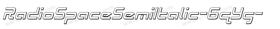 RadioSpaceSemiItalic-6qYg字体转换 RadioSpaceSemiItalic-6qYg字体转换