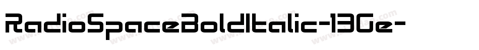 RadioSpaceBoldItalic-13Ge字体转换 RadioSpaceBoldItalic-13Ge字体转换