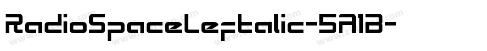 RadioSpaceLeftalic-5A1B字体转换