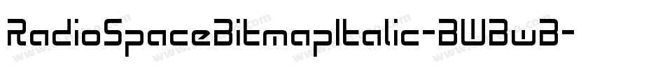 RadioSpaceBitmapItalic-BWBwB字体转换
