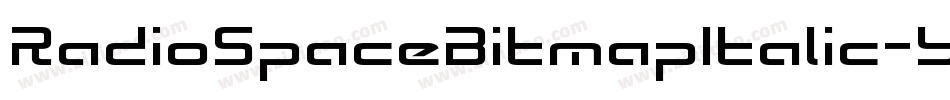 RadioSpaceBitmapItalic-Yz3Rq字体转换 RadioSpaceBitmapItalic-Yz3Rq字体转换