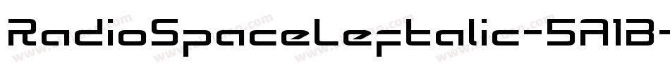 RadioSpaceLeftalic-5A1B字体转换
