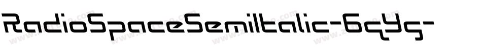 RadioSpaceSemiItalic-6qYg字体转换 RadioSpaceSemiItalic-6qYg字体转换