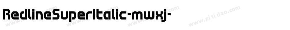 RedlineSuperItalic-mwxj字体转换