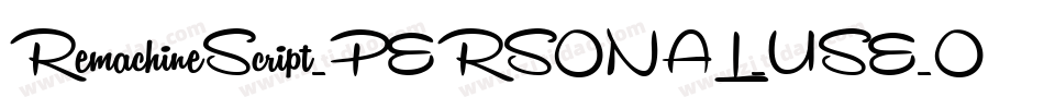 RemachineScript_PERSONAL_USE_ONLY字体转换
