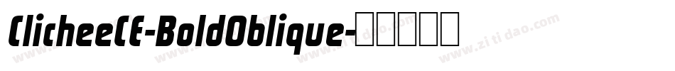 ClicheeCE-BoldOblique字体转换