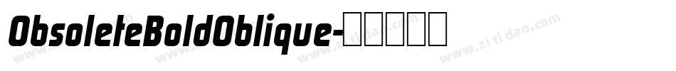 ObsoleteBoldOblique字体转换