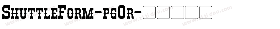 ShuttleForm-pgOr字体转换