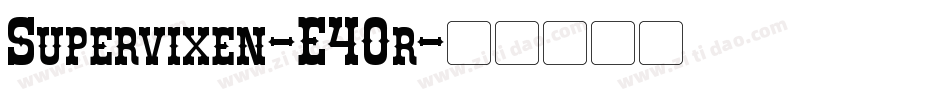 Supervixen-E4Or字体转换