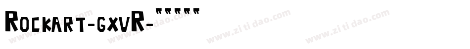 Rockart-gxvR字体转换