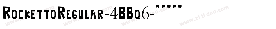 RockettoRegular-4BBq6字体转换