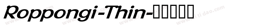 Roppongi-Thin字体转换