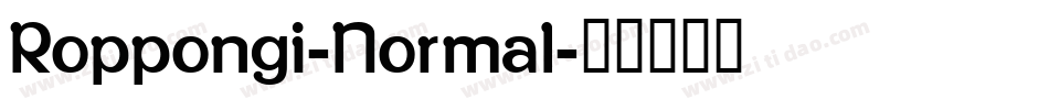 Roppongi-Normal字体转换