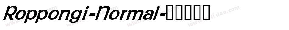 Roppongi-Normal字体转换