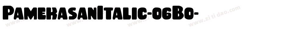 PamekasanItalic-o6Bo字体转换