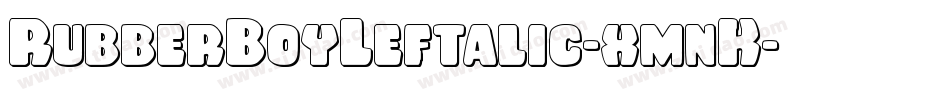 RubberBoyLeftalic-xmnK字体转换