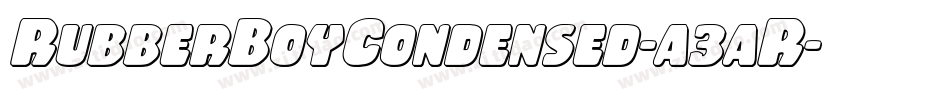 RubberBoyCondensed-a3aR字体转换 RubberBoyCondensed-a3aR字体转换