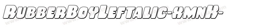 RubberBoyLeftalic-xmnK字体转换