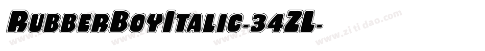 RubberBoyItalic-34ZL字体转换 RubberBoyItalic-34ZL字体转换
