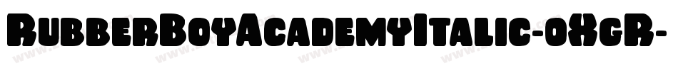 RubberBoyAcademyItalic-0XgR字体转换