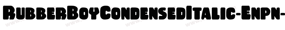 RubberBoyCondensedItalic-Enpn字体转换