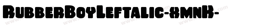 RubberBoyLeftalic-xmnK字体转换