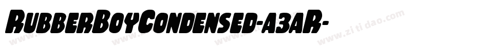 RubberBoyCondensed-a3aR字体转换 RubberBoyCondensed-a3aR字体转换