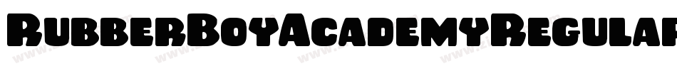 RubberBoyAcademyRegular-404x字体转换 RubberBoyAcademyRegular-404x字体转换