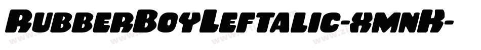 RubberBoyLeftalic-xmnK字体转换