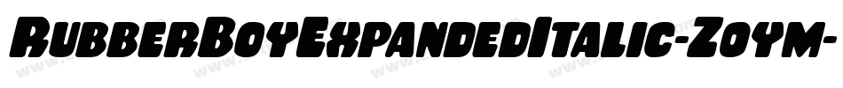 RubberBoyExpandedItalic-Z0ym字体转换