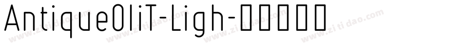 AntiqueOliT-Ligh字体转换