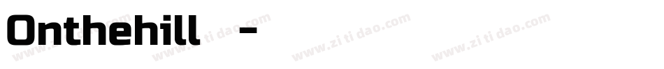 Onthehill转换器字体转换