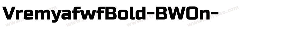 VremyafwfBold-BWOn字体转换