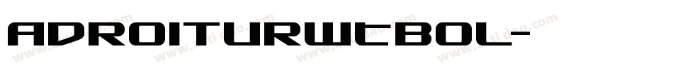 AdroitURWTBol字体转换