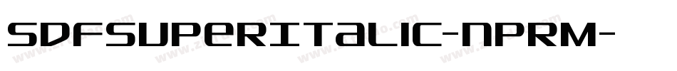 SdfSuperItalic-nPRM字体转换