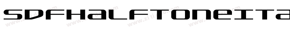 SdfHalftoneItalic-YDzj字体转换