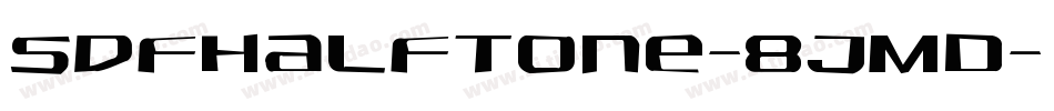 SdfHalftone-8JMD字体转换