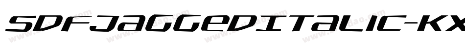 SdfJaggedItalic-KX7o字体转换