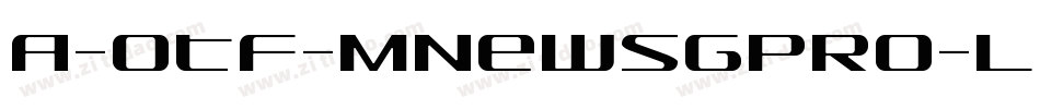 A-OTF-MNewsGPro-Ligh字体转换