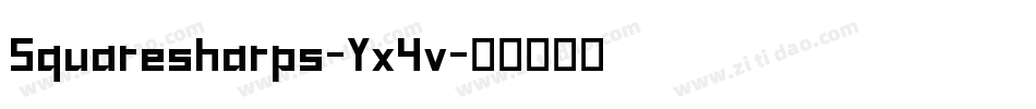 Squaresharps-Yx4v字体转换