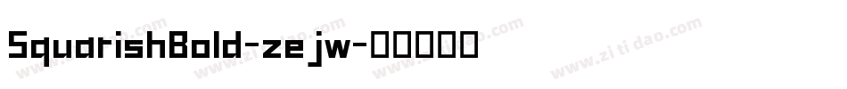 SquarishBold-zejw字体转换