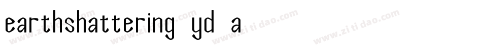 Earthshattering-Yd0a字体转换
