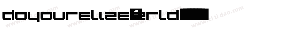 Doyourelize-2rLd字体转换