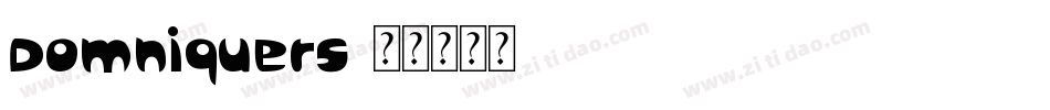 Domniquers字体转换