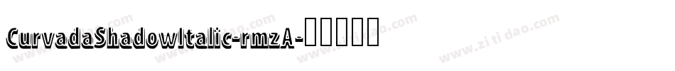 CurvadaShadowItalic-rmzA字体转换
