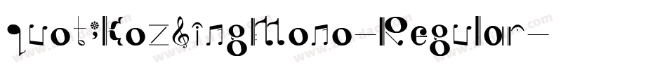 quot;KozSingMono-Regular字体转换