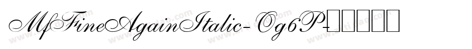 MfFineAgainItalic-Og6P字体转换